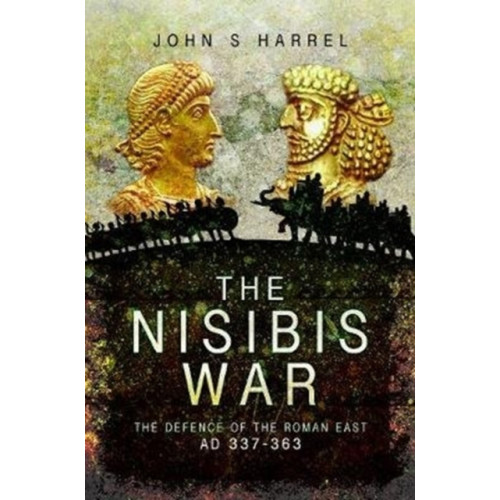 Pen & Sword Books Ltd The Nisibis War (häftad, eng)