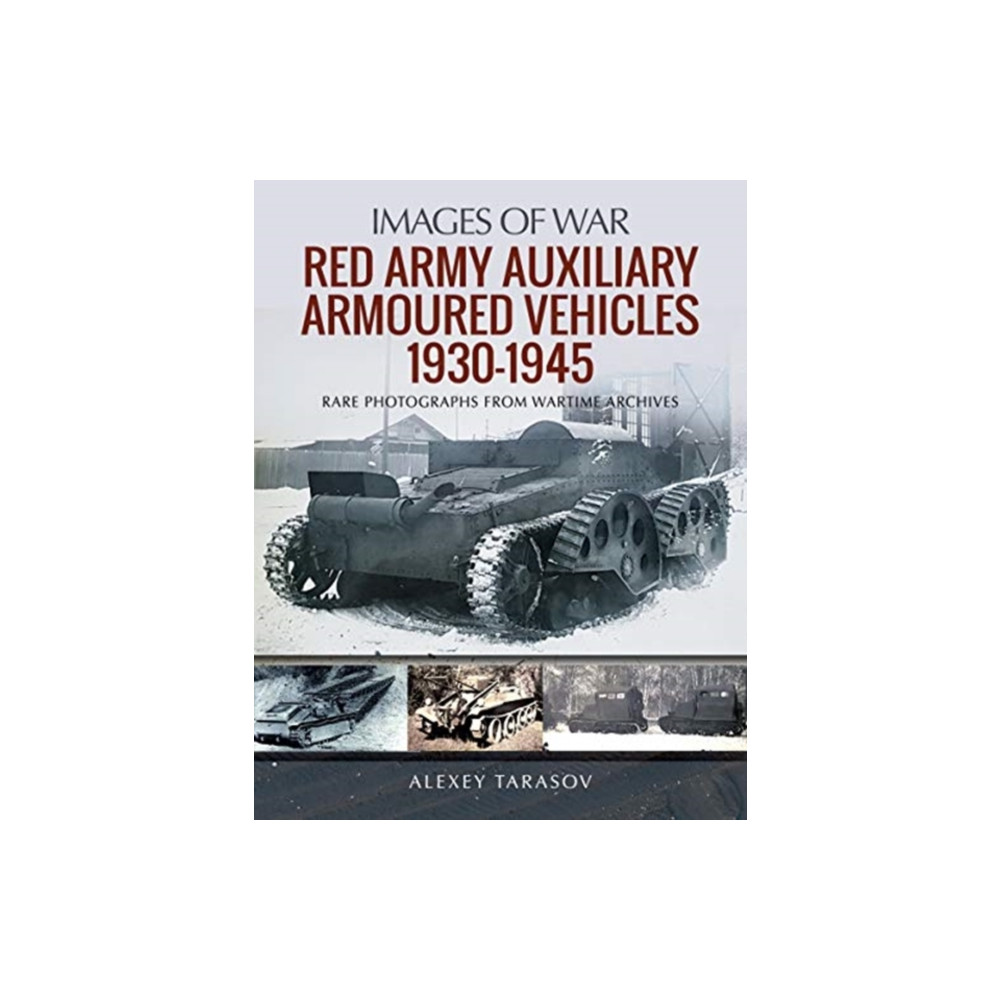 Produktbild för Red Army Auxiliary Armoured Vehicles, 1930-1945 (inbunden, eng)