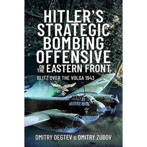 Pen & Sword Books Ltd Hitler's Strategic Bombing Offensive on the Eastern Front (inbunden, eng)