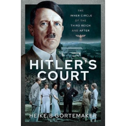 Pen & Sword Books Ltd Hitler's Court (inbunden, eng)