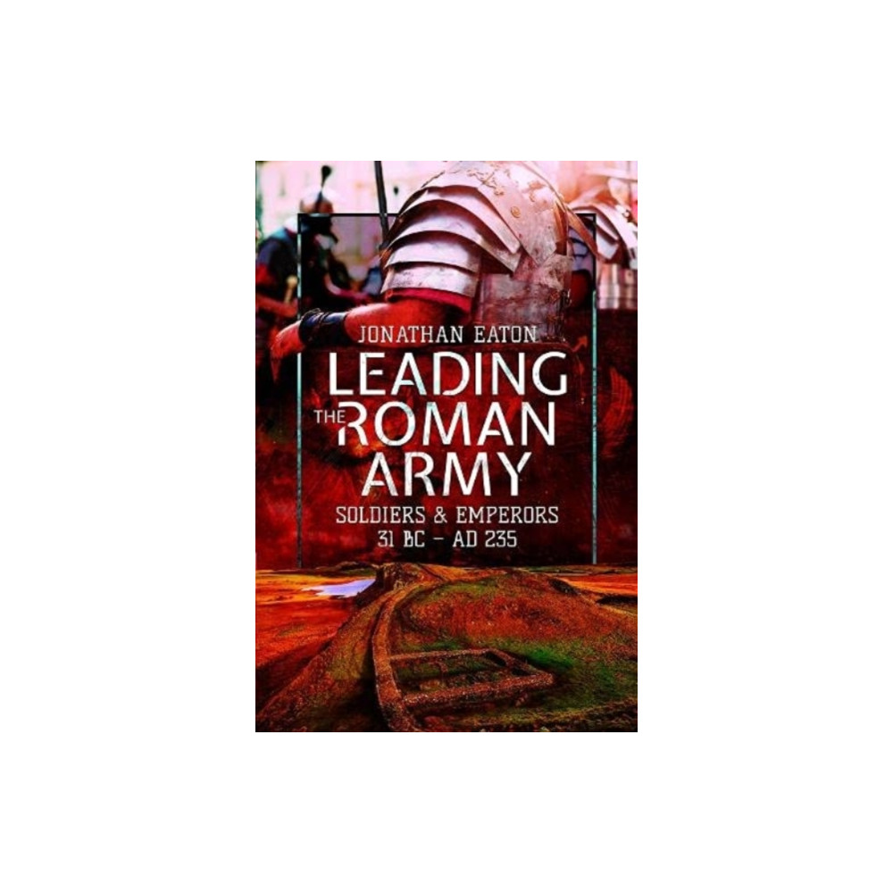 Produktbild för Leading the Roman Army (häftad, eng)