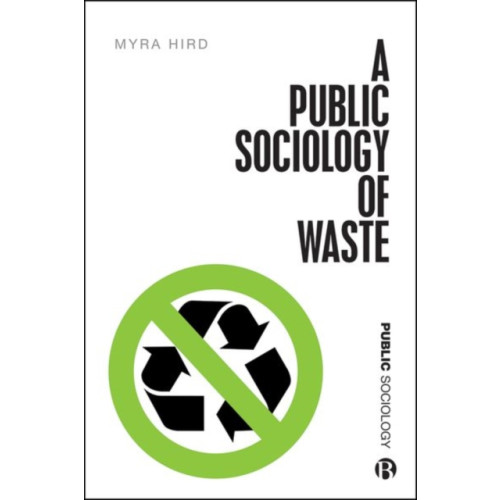 Bristol University Press A Public Sociology of Waste (inbunden, eng)