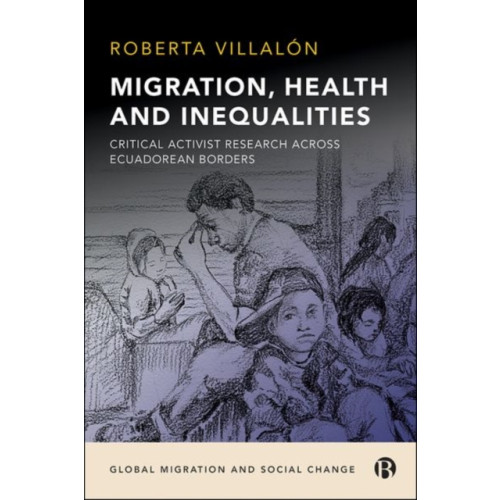 Bristol University Press Migration, Health, and Inequalities (inbunden, eng)