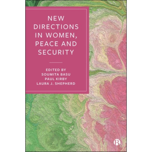 Bristol University Press New Directions in Women, Peace, and Security (häftad, eng)