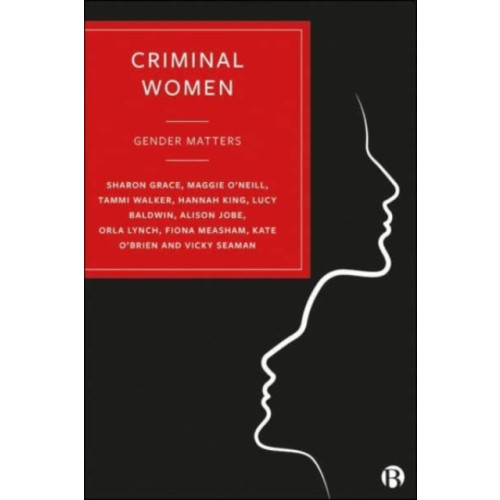 Bristol University Press Criminal Women (häftad, eng)