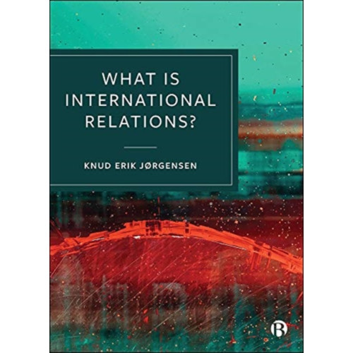 Bristol University Press What is International Relations? (häftad, eng)