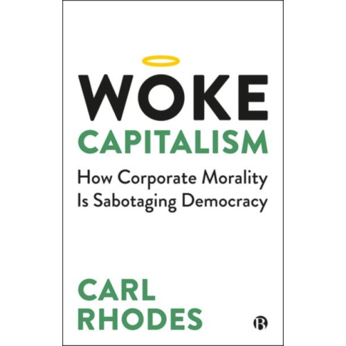 Bristol University Press Woke Capitalism (inbunden, eng)