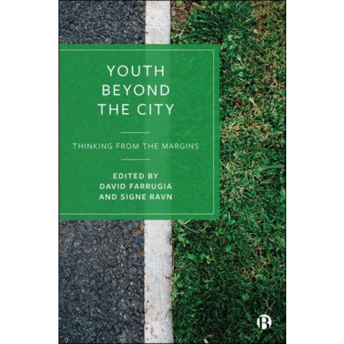 Bristol University Press Youth Beyond the City (inbunden, eng)