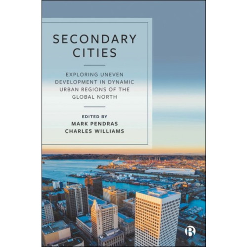 Bristol University Press Secondary Cities (inbunden, eng)