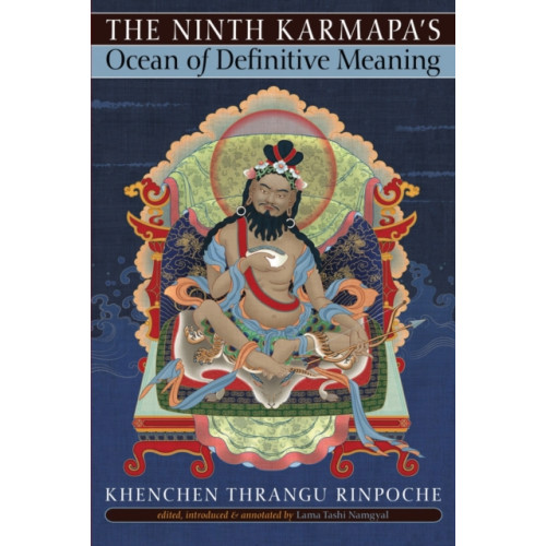 Shambhala Publications Inc The Ninth Karmapa's Ocean of Definitive Meaning (häftad, eng)