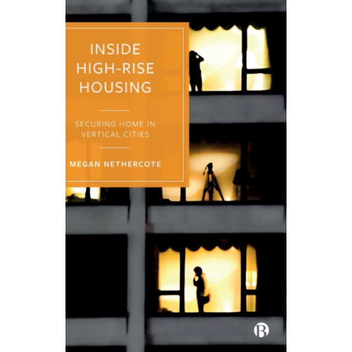 Bristol University Press Inside High-Rise Housing (inbunden, eng)