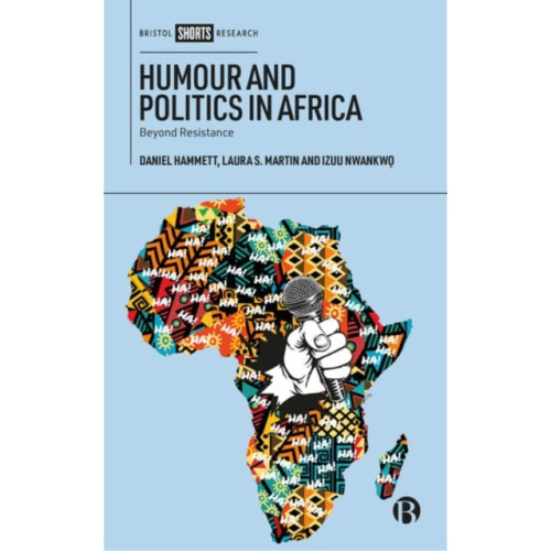 Bristol University Press Humour and Politics in Africa (inbunden, eng)