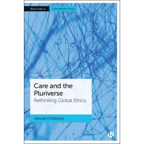 Bristol University Press Care and the Pluriverse (inbunden, eng)