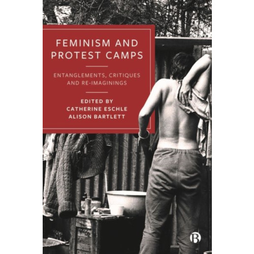 Bristol University Press Feminism and Protest Camps (inbunden, eng)