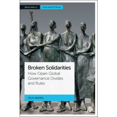 Bristol University Press Broken Solidarities (inbunden, eng)