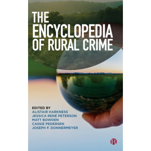 Bristol University Press The Encyclopedia of Rural Crime (inbunden, eng)