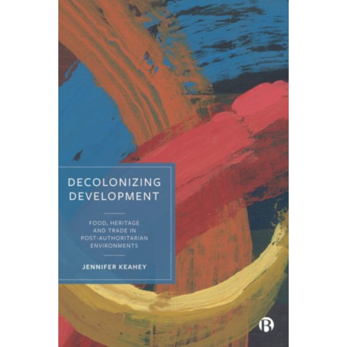 Bristol University Press Decolonizing Development (inbunden, eng)