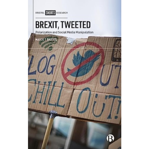 Bristol University Press Brexit, Tweeted (inbunden, eng)