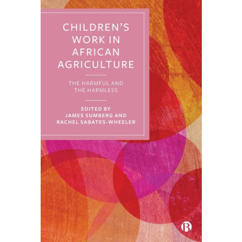 Bristol University Press Children’s Work in African Agriculture (häftad, eng)