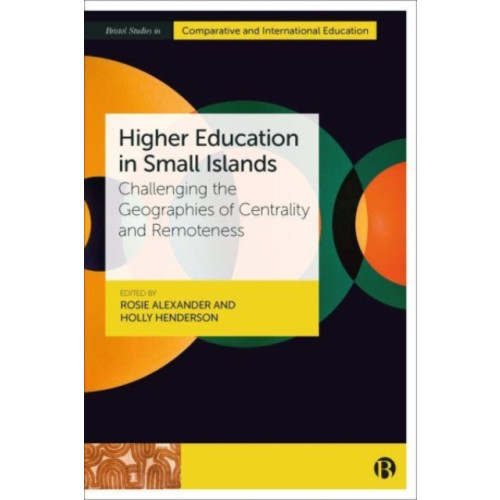 Bristol University Press Higher Education in Small Islands (inbunden, eng)