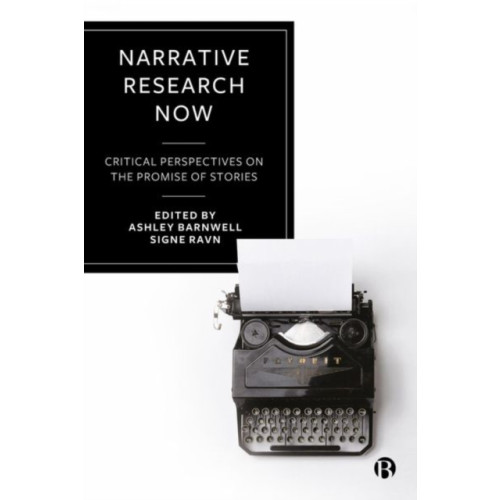 Bristol University Press Narrative Research Now (inbunden, eng)