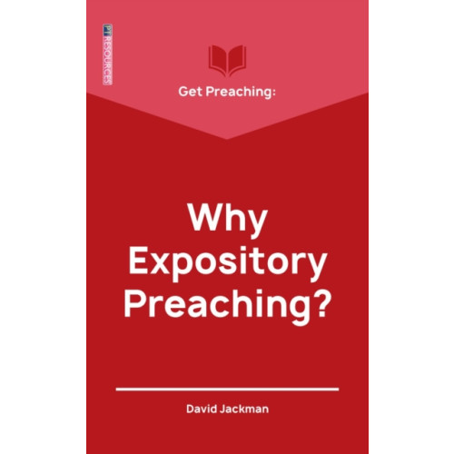 Christian Focus Publications Ltd Get Preaching: Why Expository Preaching (häftad, eng)