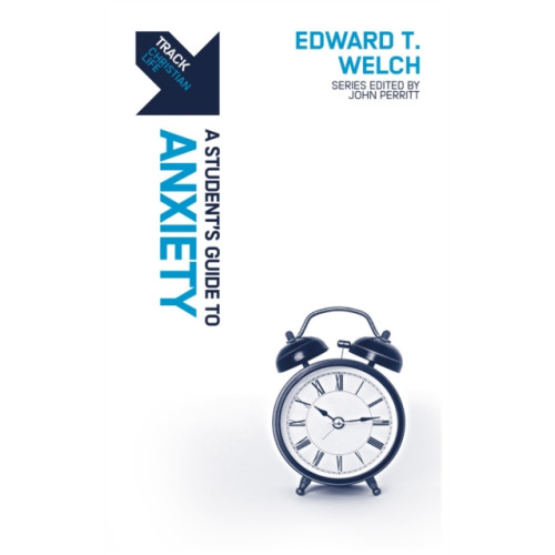 Christian Focus Publications Ltd Track: A Student's Guide to Anxiety (häftad, eng)