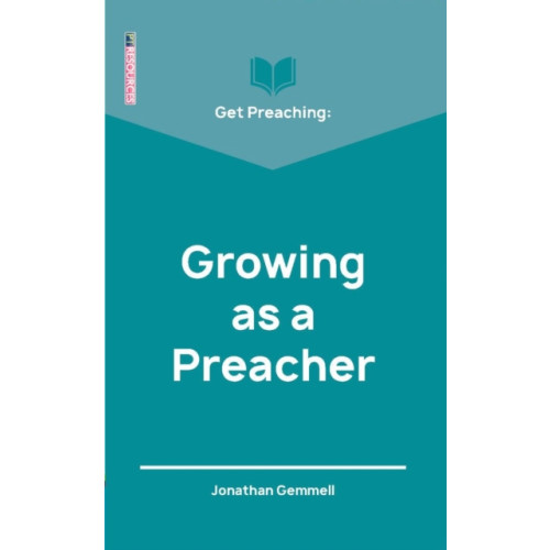 Christian Focus Publications Ltd Get Preaching: Growing as a Preacher (häftad, eng)