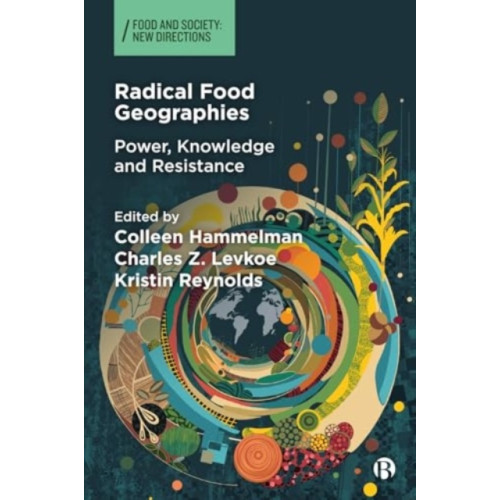 Bristol University Press Radical Food Geographies (inbunden, eng)