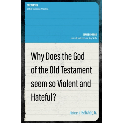 Christian Focus Publications Ltd Why Does the God of the Old Testament Seem so Violent and Hateful? (häftad, eng)