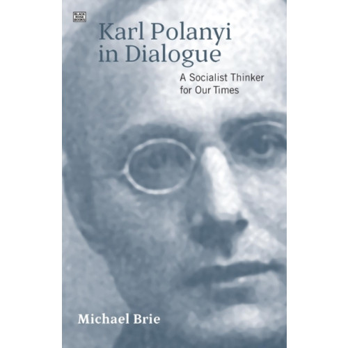 Black Rose Books Karl Polanyi In Dialogue (häftad, eng)