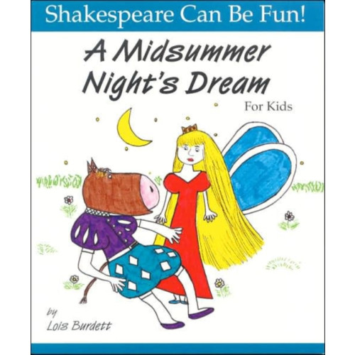 Firefly Books Ltd Midsummer Night's Dream: Shakespeare Can Be Fun (häftad, eng)