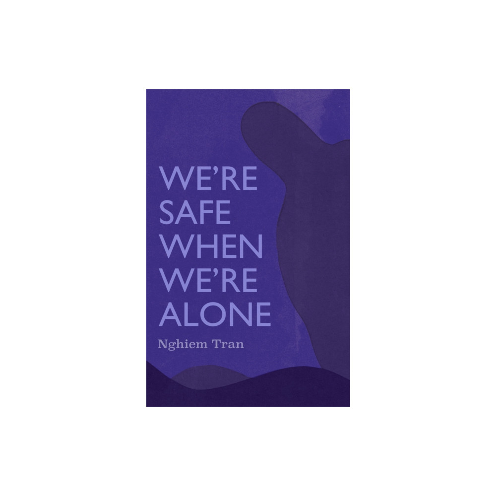 Produktbild för We're Safe When We're Alone (häftad, eng)
