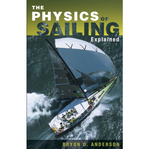 Rowman & littlefield The Physics of Sailing Explained (häftad, eng)