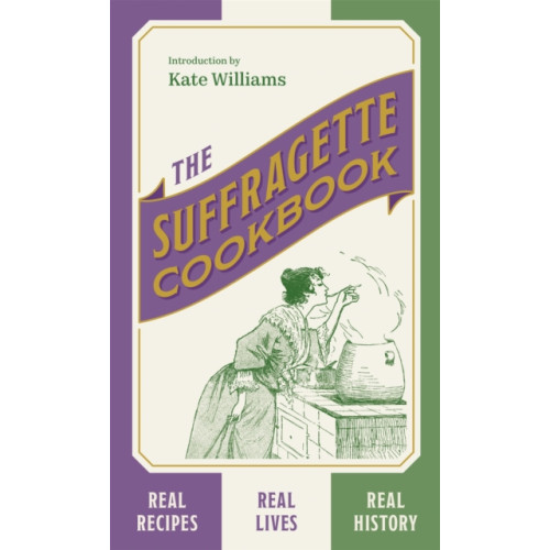 Hodder & Stoughton The Suffragette Cookbook (inbunden, eng)