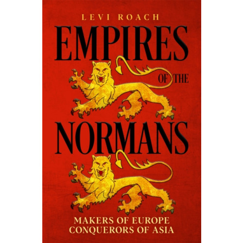 John Murray Press Empires of the Normans (inbunden, eng)