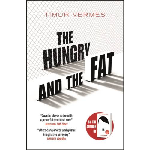 Quercus Publishing The Hungry and the Fat (häftad, eng)
