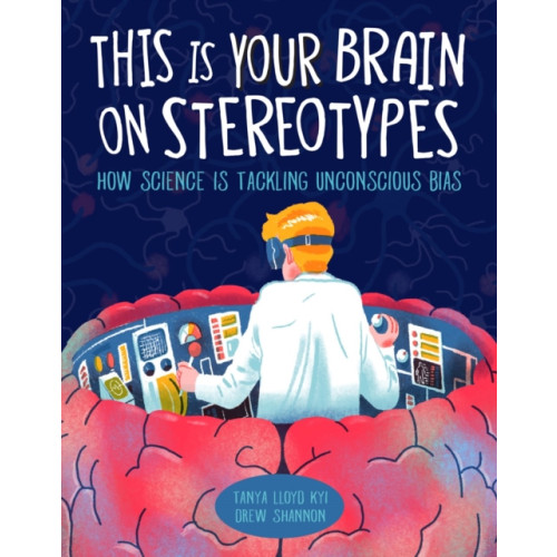 Kids Can Press This Is Your Brain on Stereotypes (inbunden, eng)