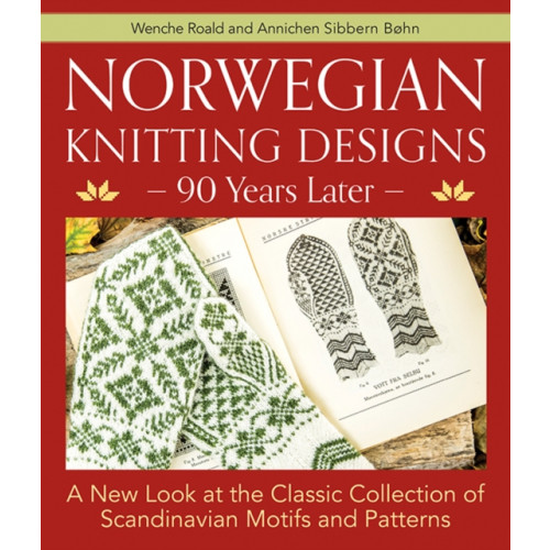 Trafalgar Square Norwegian Knitting Designs - 90 Years Later (inbunden, eng)