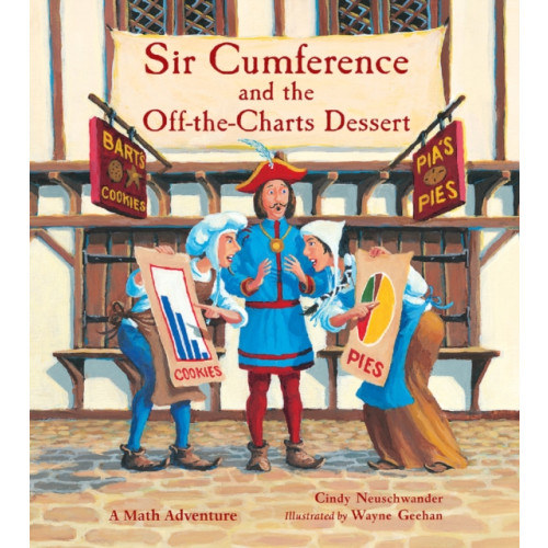 Charlesbridge Publishing,U.S. Sir Cumference and the Off-the-Charts Dessert (häftad, eng)