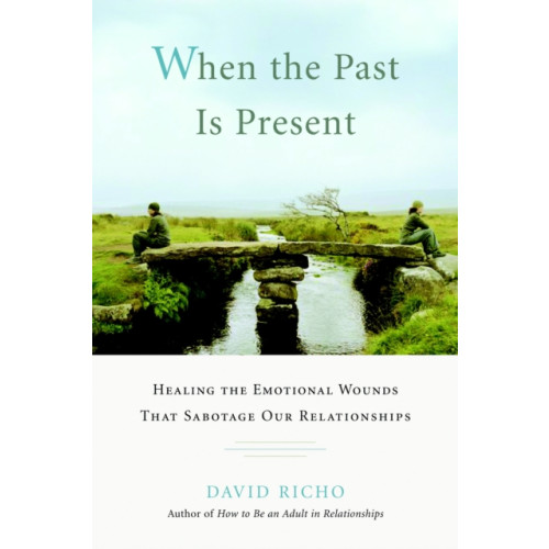 Shambhala Publications Inc When the Past Is Present (häftad, eng)