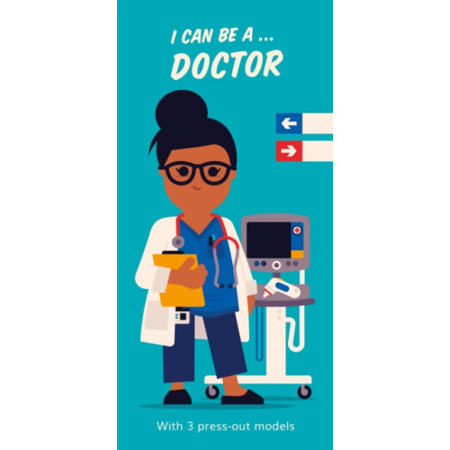 Walker Books Ltd I Can Be A ... Doctor (bok, board book, eng)
