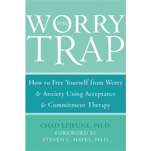 New Harbinger Publications The Worry Trap (häftad, eng)