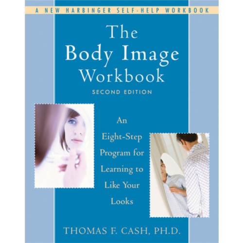 New Harbinger Publications The Body Image Workbook (häftad, eng)