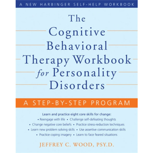 New Harbinger Publications The Cognitive Behavioral Therapy Workbook for Personality Disorders (häftad, eng)