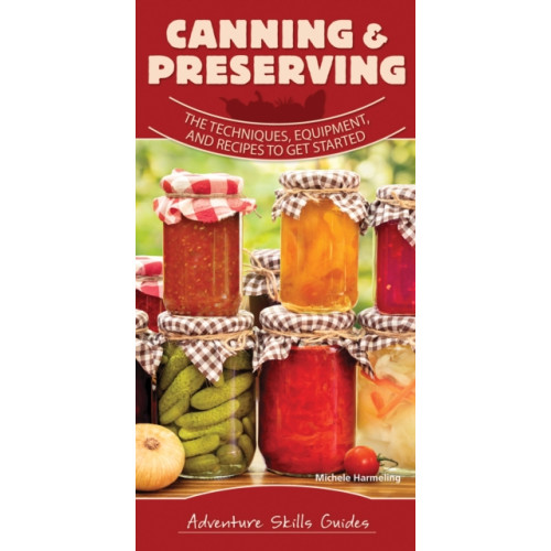 Adventure Publications, Incorporated Canning & Preserving (bok, spiral, eng)