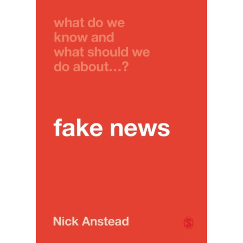 Sage Publications Ltd What Do We Know and What Should We Do About Fake News? (häftad, eng)