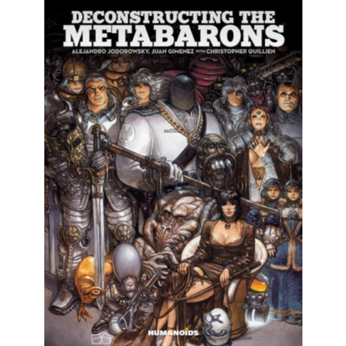 Humanoids, Inc Deconstructing the Metabarons (inbunden, eng)