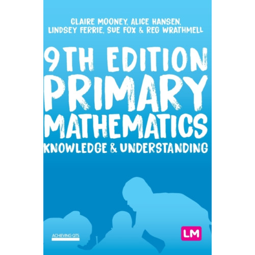 Sage Publications Ltd Primary Mathematics: Knowledge and Understanding (inbunden, eng)