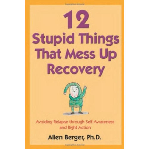 Hazelden Information & Educational Services 12 Stupid Things That Mess Up Recovery (häftad, eng)